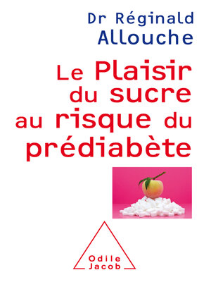 cover image of Le Plaisir du sucre au risque du prédiabète